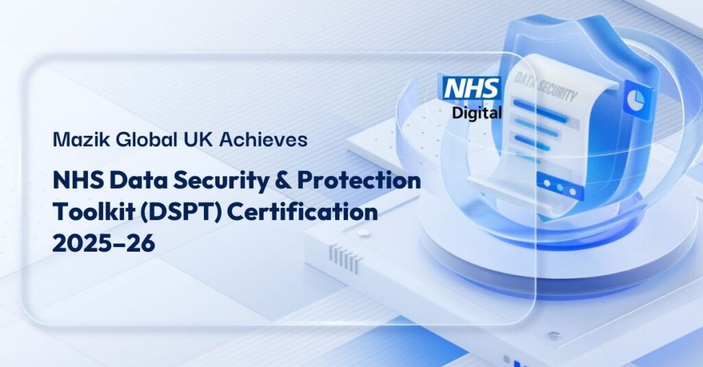 NHS DSPT Certification UK – Mazik Global Achieves 2025–26 Standards